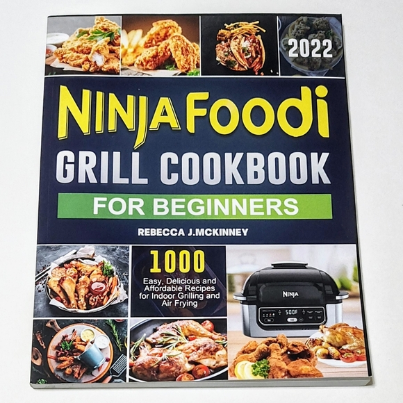 Ninja Foodi Grill Cookbook for Beginners 2022: 1000 Easy, Delicious Recipes - Picture 1 of 8